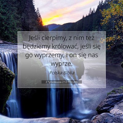2 Tymoteusza 2:12 POLUBG Obraz Wersetu Biblijnego