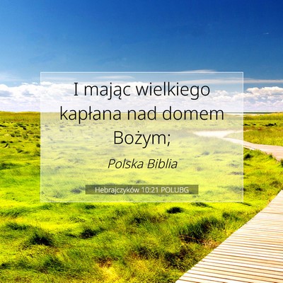 Hebrajczyków 10:21 POLUBG Obraz Wersetu Biblijnego