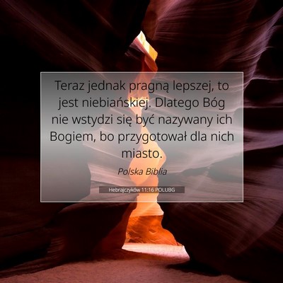 Hebrajczyków 11:16 POLUBG Obraz Wersetu Biblijnego