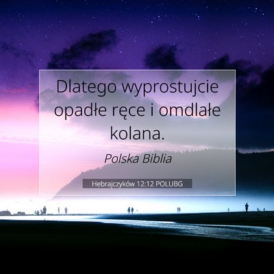 Hebrajczyków 12:12 POLUBG Obraz Wersetu Biblijnego