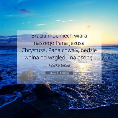 Jakuba 2:1 POLUBG Obraz Wersetu Biblijnego