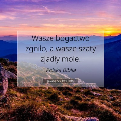Jakuba 5:2 POLUBG Obraz Wersetu Biblijnego