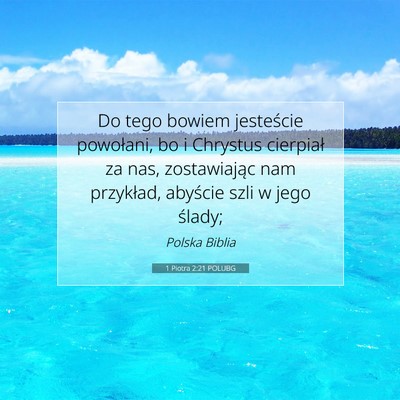 1 Piotra 2:21 POLUBG Obraz Wersetu Biblijnego