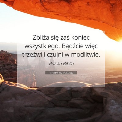 1 Piotra 4:7 Werset Biblijny Wyjaśniony