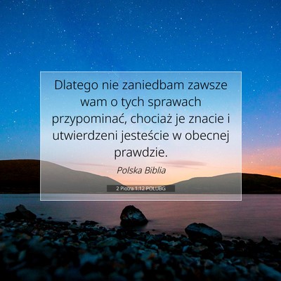 2 Piotra 1:12 Werset Biblijny Wyjaśniony