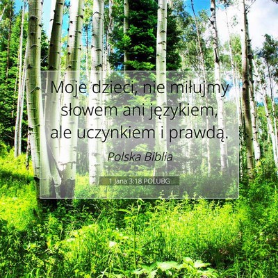 1 Jana 3:18 POLUBG Obraz Wersetu Biblijnego