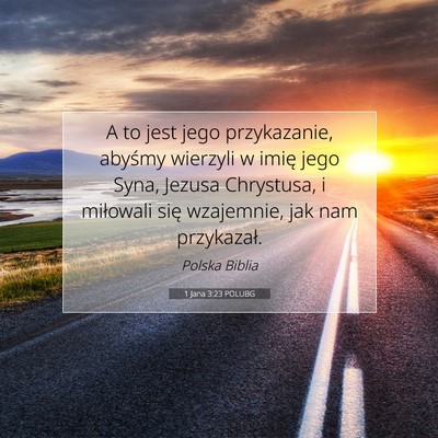 1 Jana 3:23 POLUBG Obraz Wersetu Biblijnego
