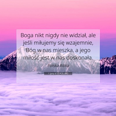 1 Jana 4:12 POLUBG Obraz Wersetu Biblijnego