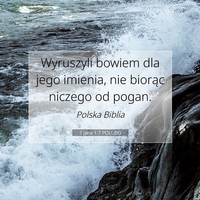 3 Jana 1:7 POLUBG Obraz Wersetu Biblijnego