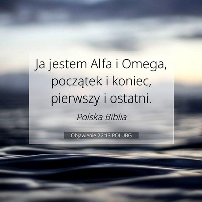 Objawienie 22:13 POLUBG Obraz Wersetu Biblijnego